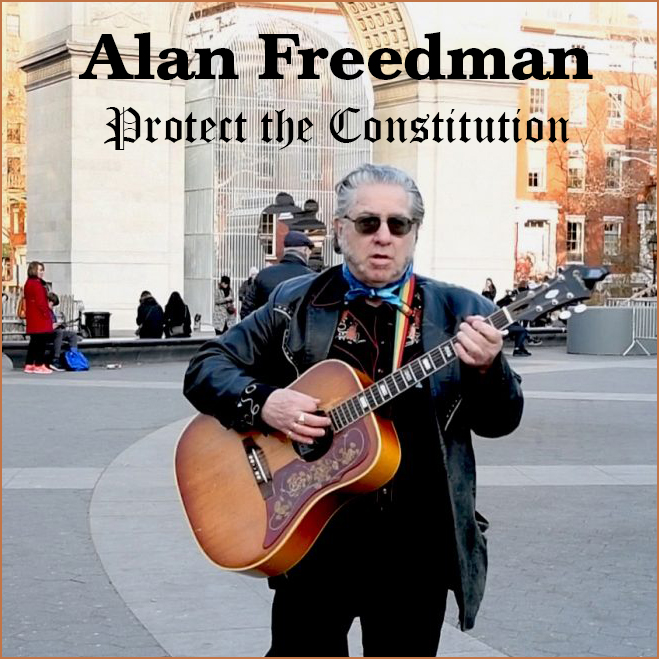 Alan Freedman - Protect the Constitution