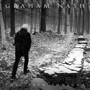 Graham Nash This Path Tonight