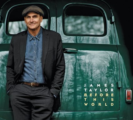 James Taylor Before This World 