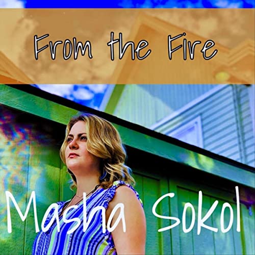 Masha Sokol - From the Fire