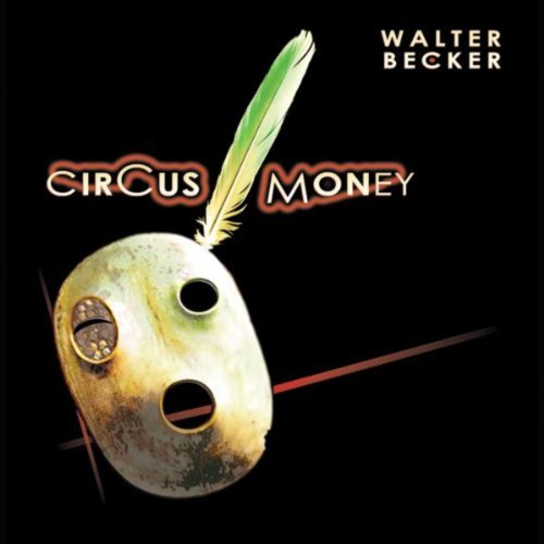 Walter Becker CIRCUS MONEY