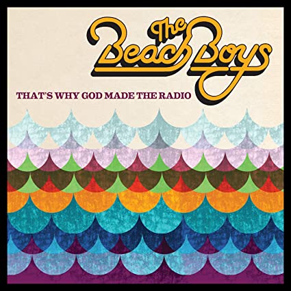 Beach Boys - That's Why God Made the Radio