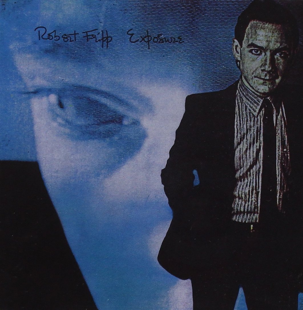 Robert Fripp - Exposure